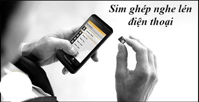 Sim ghép theo dõi điện thoại từ xa chỉ là chiêu thức lừa gạt của một số đối tượng